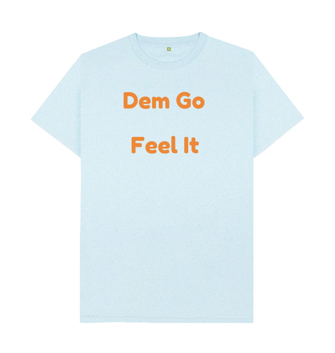 Men's Dem Go Feel It T-Shirts