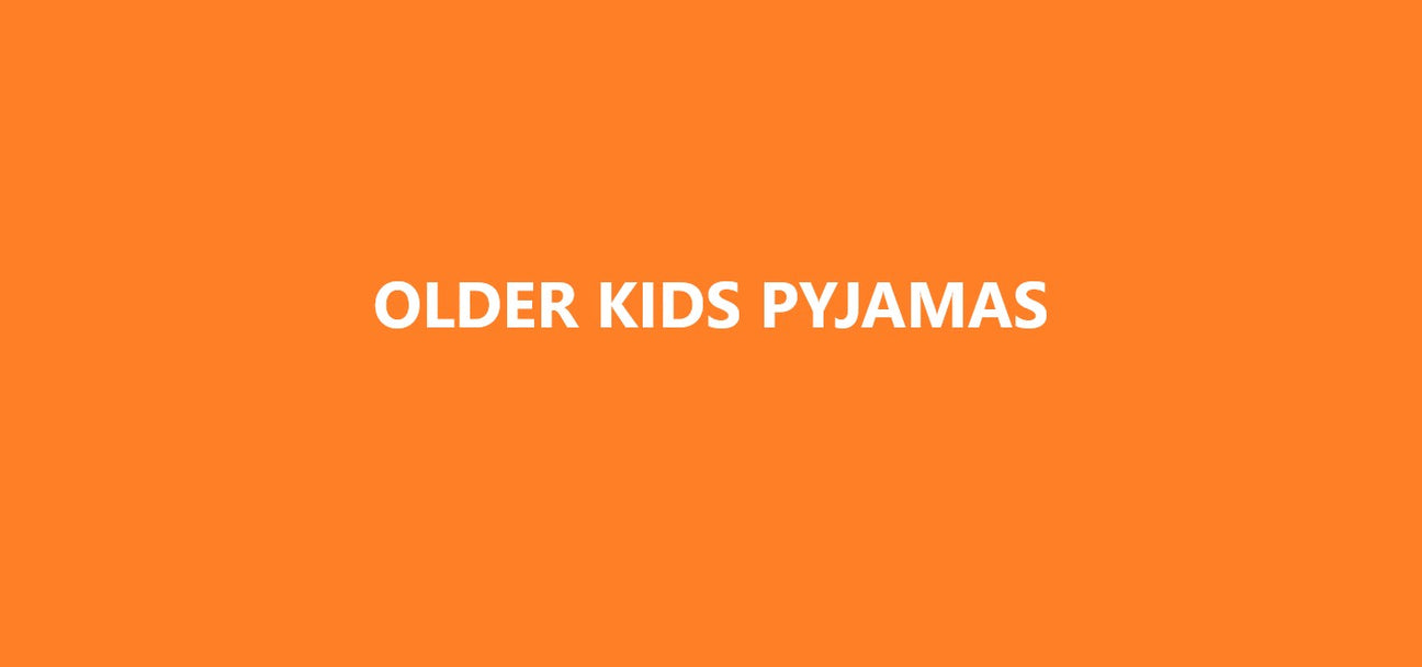 Older Kids Pyjamas