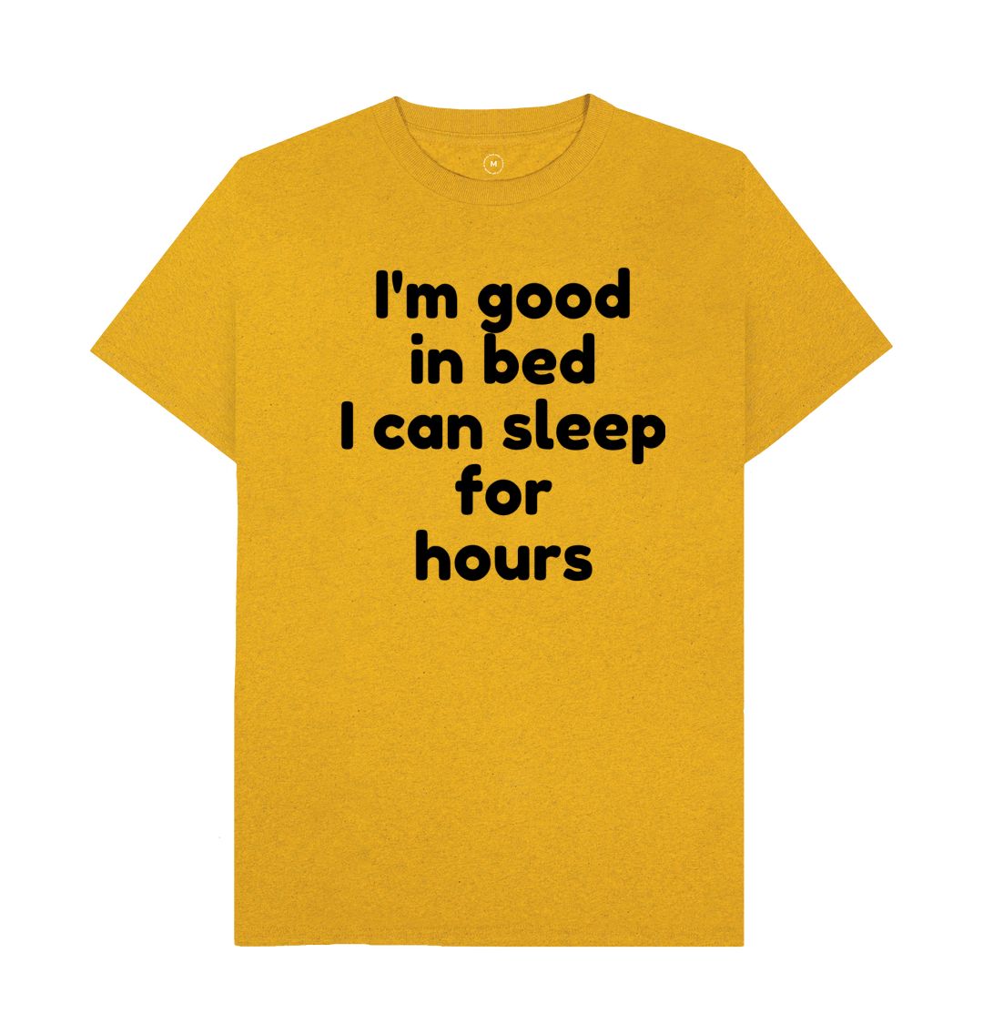 Men's I'm Good In Bed Print T-Shirts