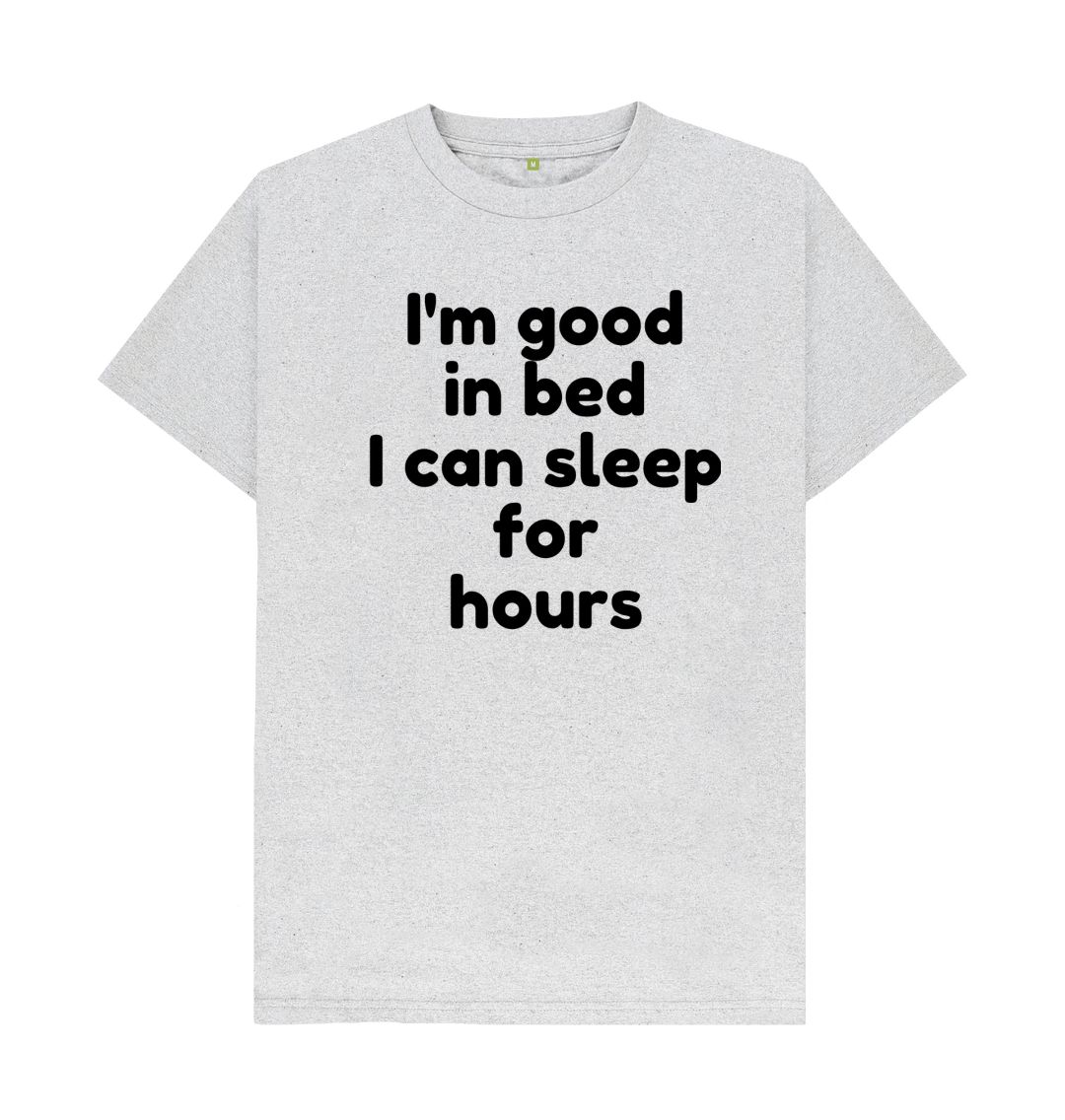 Men's I'm Good In Bed Print T-Shirts