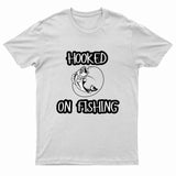 Adults Unisex Hooked on Fishing Printed T-Shirts