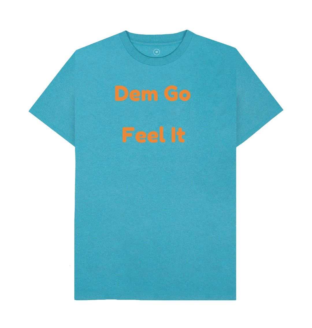 Men's Dem Go Feel It T-Shirts
