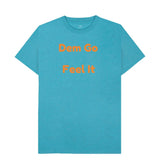 Men's Dem Go Feel It T-Shirts