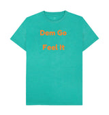 Men's Dem Go Feel It T-Shirts