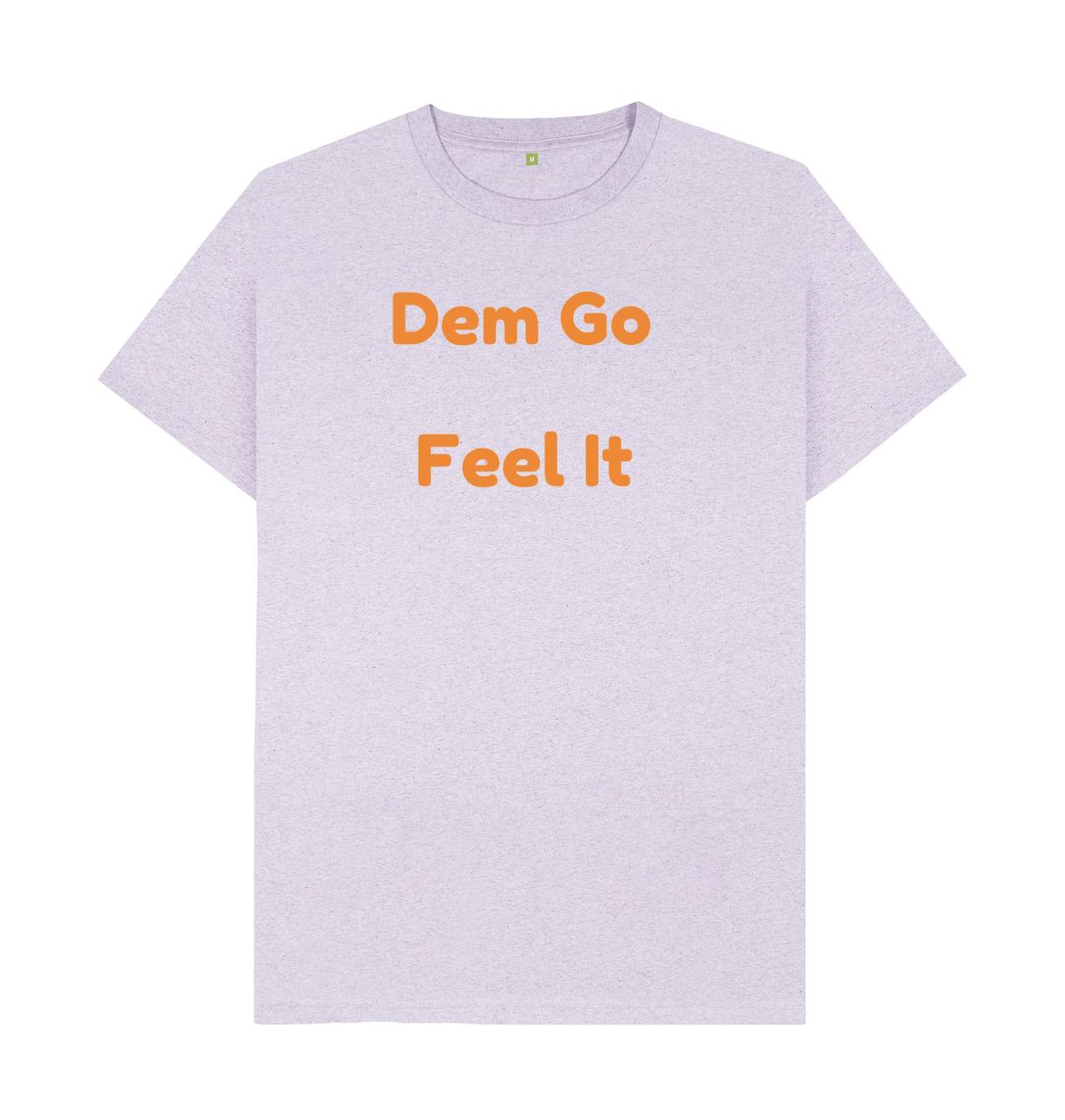 Men's Dem Go Feel It T-Shirts