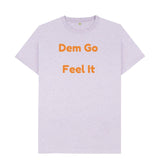 Men's Dem Go Feel It T-Shirts